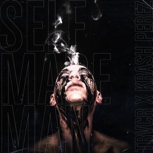 Self Made Man (feat. Krash Perez) (Remix|Explicit)