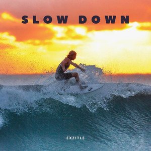 Slow Down (Explicit)