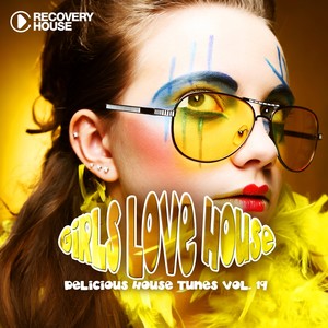 Strictly House - Delicious House Tunes, Vol. 19