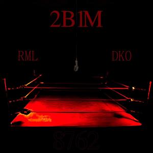 2B1M (feat. DKO) [Explicit]