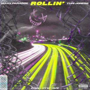 Rollin' (feat. Yuri Joness) [Explicit]