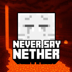 Never Say Nether