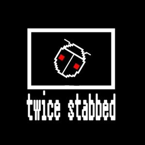 twice stabbed
