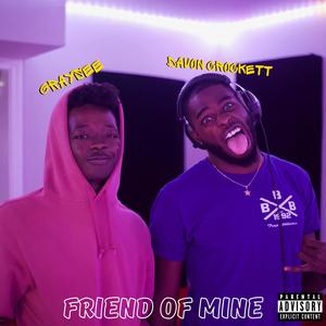 Friend of Mine (Explicit)