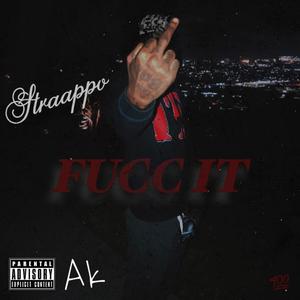 Fucc It (Explicit)