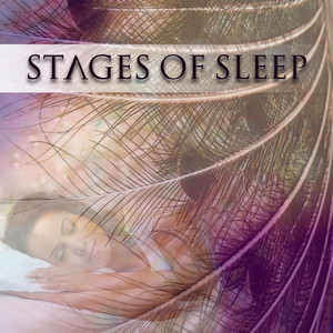 Stages of Sleep - Soothing Sounds of Nature for Deep Sleep, Good Night's Sleep, Sounds of Nature & White Noise, Music for Sleep Disorders & Insomnia Symptoms