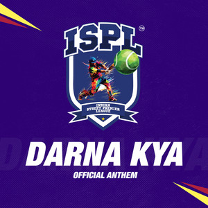 Ispl (Darna Kya) [Official Anthem]