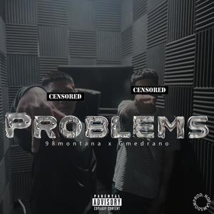 Problems (feat. G MEDRANO) [Explicit]