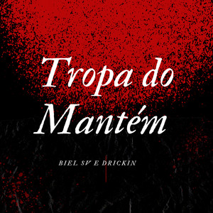 Tropa Do Mantém (Explicit)