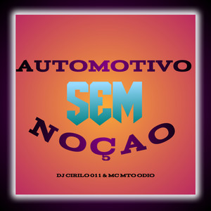 AUTOMOTIVO SEM NOÇÃO (Explicit)