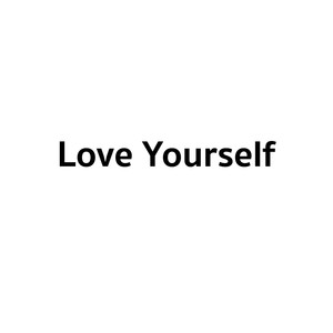 Love Yourself (Explicit)