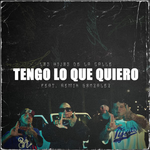 Tengo Lo Que Quiero (Explicit)