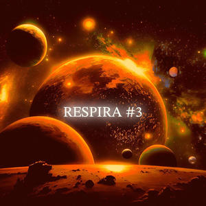 RESPIRA #3 (Explicit)