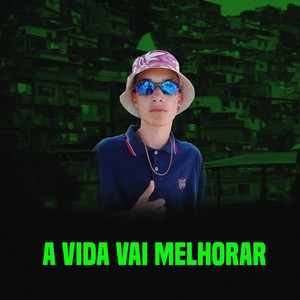 A Vida Vai Melhorar (Explicit)