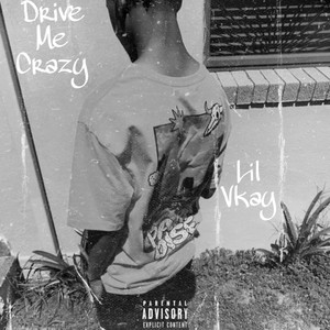 Drive Me Crazy (Explicit)