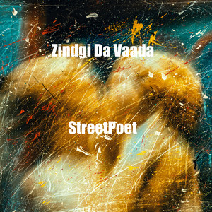 Streetpoet - Zindgi da Vaada