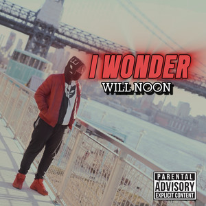 I Wonder (Explicit)