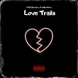 Love Trails (Explicit)