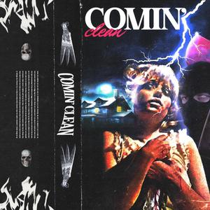 COMIN' CLEAN (Explicit)