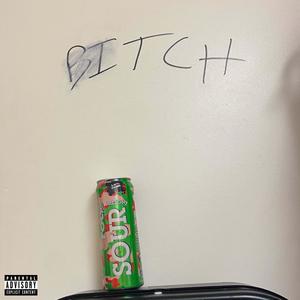 bxtch! (feat. Kissglass McTavish) [Explicit]