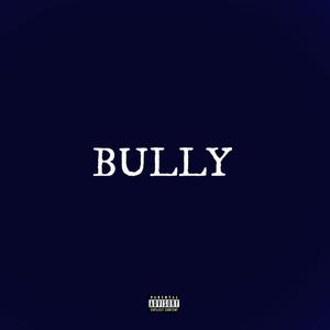 Bully (Explicit)