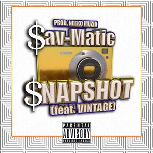 Snap Shot(feat. $av-Matic & VINTAGE) (Explicit)