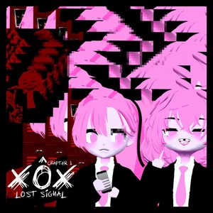 I.D.K.Y.W.C.L.T (XÔX Lost Signal Episode 2) (Explicit)