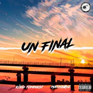 Un Final(feat. Mathb0yz) (Explicit)