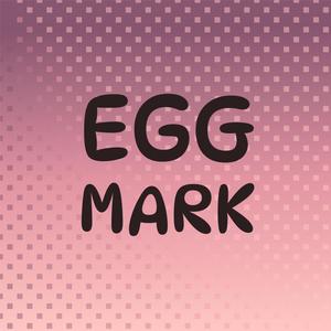 Egg Mark