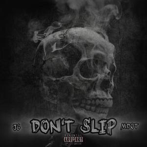 DON'T SLIP (feat. MDot_ official) (Explicit)
