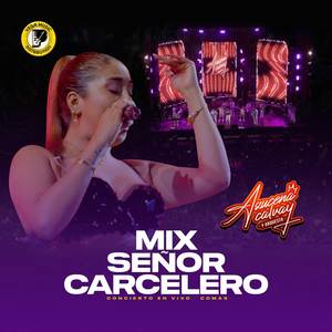 Mix Señor Carcelero (Concierto Comas)