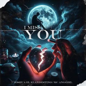 I Miss You (feat. Mc Anggiel)