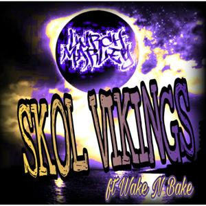 Skol Vikings(feat. Wake N' Bake)