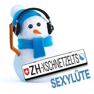 Züri Xschnetzelts Sexylüte