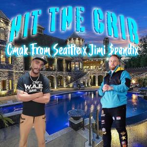 HIT THE CRIB (Explicit)