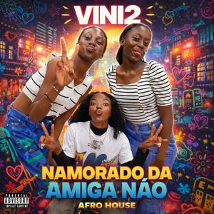 VINI2- Namorada da amiga não