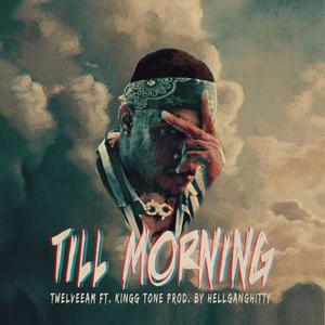 Till Morning(feat. Kingg Tone) (Explicit)