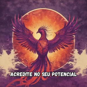 Acredite no Seu Potencial