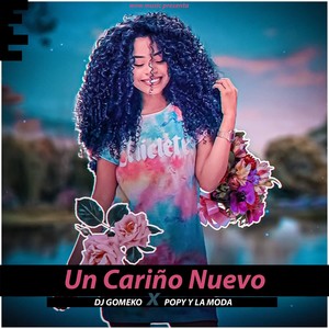 Un Cariño Nuevo (Explicit)