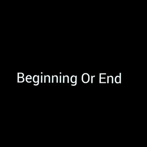 Beginning Or End