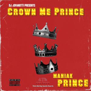 Crown Me Prince (Deluxe Edition) [Explicit]