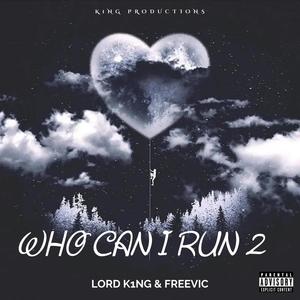 Who Can I Run 2 (feat. Freevic) (Explicit)