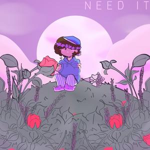 need it (feat. Ghowlish)