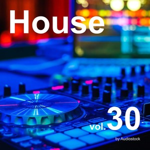 House, Vol. 30 -Instrumental BGM- by Audiostock