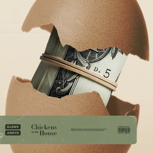 Chickens In The House (Explicit)