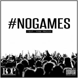 No Games (feat. Yung Preach)