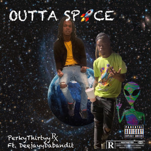 Outta Space (Explicit)