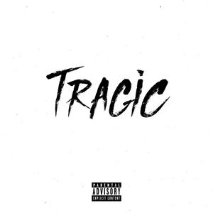 Tragic (feat. SNR, K6, Lface & LR) [Explicit]