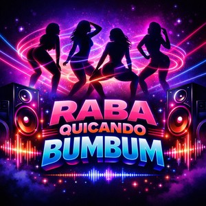 RABA QUICANDO BUMBUM (Explicit)
