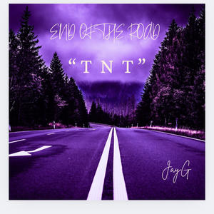 End of the Road (TNT) [Explicit]